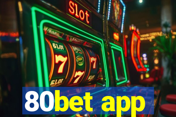 80bet app